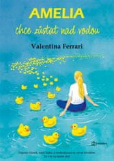 Ferrari Valentina: Amelia chce zůstat nad vodou - Napsat článek, najít lásku a rozhodnout se, co se 