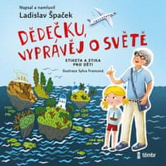 Ladislav Špaček: Dědečku, vyprávěj o světě - audioknihovna