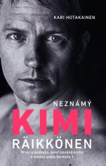 Hotakainen Kari: Neznámý Kimi Räikkönen - První a poslední autorizovaná kniha o mistru světa formule
