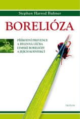 Buhner Stephen Harrod: Borelióza - Přírodní prevence a bylinná léčba lymské boreliózy a jejích koinf