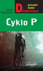 Bělonožník Zdeněk: Cyklo P