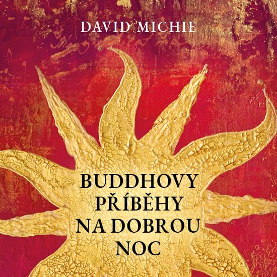 Michie David: Buddhovy příběhy na dobrou noc