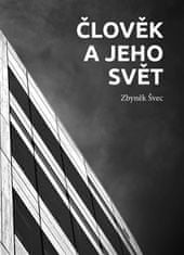 Zbyněk Švec: Člověk a jeho svět /Powerprint/