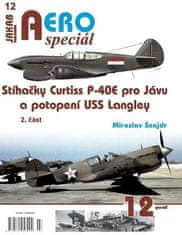 Šnajdr Miroslav: AEROspeciál 12 - Stíhačky Curtiss P-40E pro Jávu a potopení USS Langley 2. část