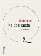 Jean Druel: Na Boží cestu - Kápézetka pro uspěchané