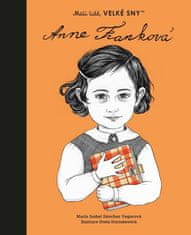 Sánchez Vegarová María Isabel: Malí lidé, velké sny - Anne Franková