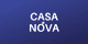 CASA NOVA
