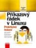 Kameník Pavel: Příkazový řádek v Linuxu - Praktická řešení