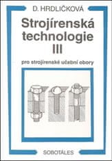 Dobroslava Hrdličková: Strojírenská technologie III pro strojírenské učební obory