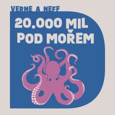 Verne Jules, Neff Ondřej: Dvacet tisíc mil pod mořem