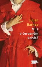 Barnes Julian: Muž v červeném kabátě