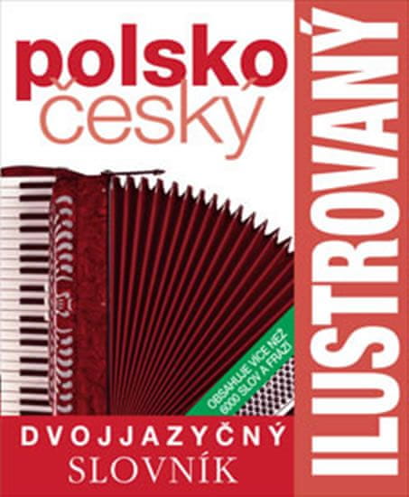 Ilustrovaný polsko český slovník - Dvojjazyčný