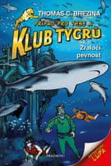 Thomas Brezina: Klub Tygrů - Žraločí pevnost