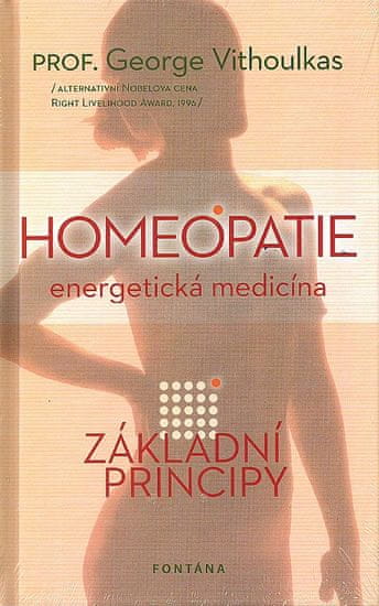 George Vithoulkas: Homeopatie Energetická medicína - Základní principy