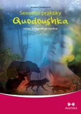 Amara Charlesová: Sexuální praktiky Quodoushka - Učení z nagualské tradice