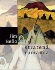 Ján Beňo: Stratená romanca