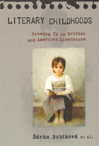 Šárka Bubíková: Literary Childhoods - Growing Up in British and American Literature