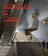 Kristin Feireiss;Lucas Feireiss: Architecture of Change - Sustainability and Humanity in the Built Environment