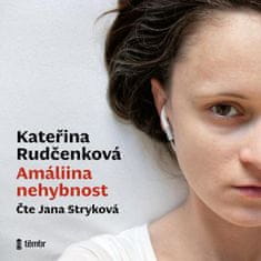 Kateřina Rudčenková: Amáliina nehybnost - audioknihovna