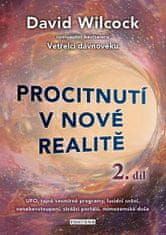 David Wilcock: Procitnutí v nové realitě 2. díl - UFO, tajné vesmírné programy, lucidní snění, nanebevstoupení, strážci portálů, mimozemské duše