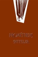 Karl Spitteler: Prométheus Spitteler