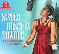 THARPE, SISTER ROSETTA: ABSOLUTELY ESSENTIAL 3 CD COLLECTION