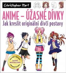 Christopher Hart: Anime - Úžasné dívky: Jak kreslit originální dívčí postavy