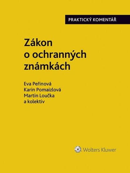 Eva Peřinová: Zákon o ochranných známkách - Praktický komentář (441/2003 Sb.)