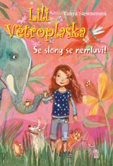 Stewnerová Tanya: Lili Větroplaška: Se slony se nemluví!