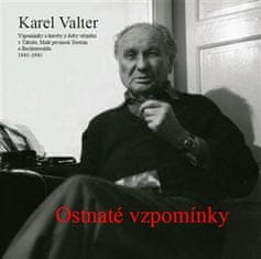 Karel Valter: Ostnaté vzpomínky - Vzpomínky a kresby z věznění v Táboře, Malé pevnosti Terezín a Buchenwaldu 1943-1945