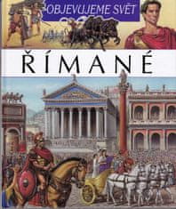 Beaumontová Émilie: Římané - Objevujeme svět