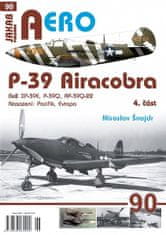 Miroslav Šnajdr: AERO 90 P-39 Airacobra, Bell XP-39E, P-39Q, RP-39Q-22, 4. část