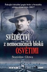 Głowa Stanisław: Svědectví z nemocničních bloků Osvětimi