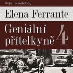 Elena Ferrante: Geniální přítelkyně 4 - Příběh ztracené holčičky - Díl čtvrtý