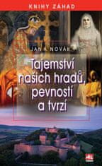 Novák Jan A.: Tajemství našich hradů, pevností a tvrzí