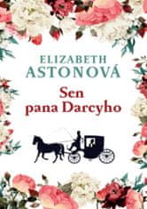 Elizabeth Astonová: Sen pana Darcyho