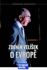 Zdeněk Velíšek: Zdeněk Velíšek o Evropě