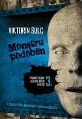 Viktorín Šulc: Monstru podoben - Panoptikum sexuálních vražd 3.
