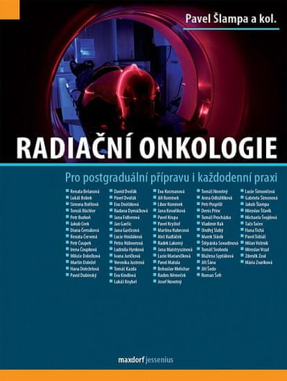 Pavel Šlampa: Radiační onkologie - Pro postgraduální přípravu i každodenní praxi