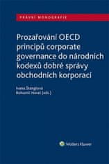 Ivana Štenglová: Prozařování OECD principů corporate governance - do národních kodexů dobré správy obchodních korporací