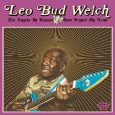 Welch Leo Bud: Angels In Heaven Done Signed My Name