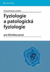Richard Rokyta: Fyziologie a patologická fyziologie - pro klinickou praxi