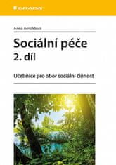 Anna Arnoldová: Sociální péče 2. díl - Učebnice pro obor sociální činnost