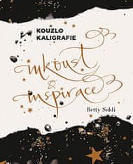 Betty Soldi: Kouzlo kaligrafie Inkoust a inspirace