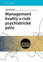 Adam Žaludek: Management kvality a rizik psychiatrické péče