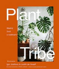 Igor Josifovic: Plant Tribe - Šťastný život s rostlinami