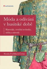 Monika Feyfrlíková: Móda a odívání v husitské době
