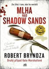 Robert Bryndza: Mlha nad Shadow Sands
