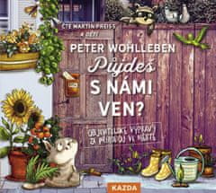 Peter Wohlleben: Půjdeš s námi ven? - Objevitelské výpravy za přírodou ve městě - CDm3 (Čte Martin Preiss)