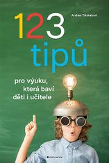 Andrea Tláskalová: 123 tipů pro výuku, která baví děti i učitele